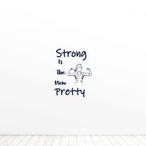Strong Is The New Pretty Quote Vinyl Wall Decal Sticker