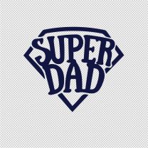 Super Dad Mother Father Vinyl Decal Sticker