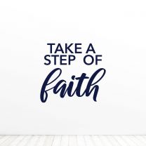 Take A Step Of Faith Quote Vinyl Wall Decal Sticker