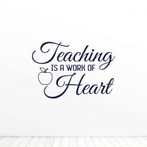 Teaching Is A Work Of Heart Quote Vinyl Wall Decal Sticker
