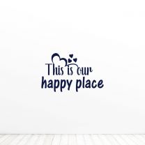 This Is Our Happy Place Love Quote Vinyl Wall Decal Sticker