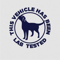 This Vehicle Has Been Lab Tested Decal Sticker