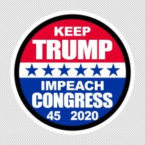 Trump 2020 Keep Trump Impeach Congress Anti Democrat Decal Sticker