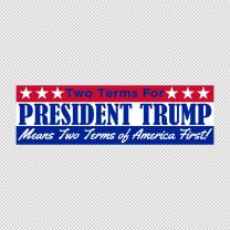 Two A Terms For President Trump Bumper Decal Sticker