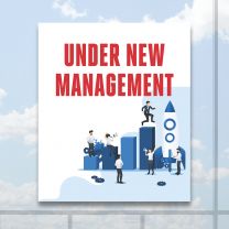 Under New Management Full Color Digitally Printed Window Poster