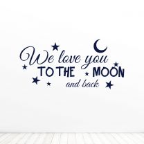 We Love You To The Moon And Back Quote Vinyl Wall Décor Decals Sticker