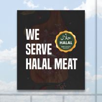 We Serve Halal Meat Full Color Digitally Printed Window Poster