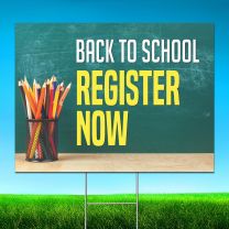 Back To School Register Now Digitally Printed Street Yard Sign