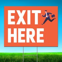 Exit Here Digitally Printed Street Yard Sign