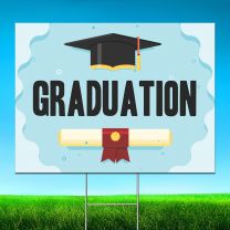 Graduation Digitally Printed Street Yard Sign