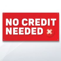 No Credit Needed 2 Digitally Printed Banner