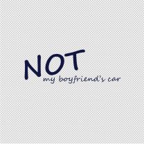 Not My Boyfriends Car Jdm Vinyl Decal Sticker