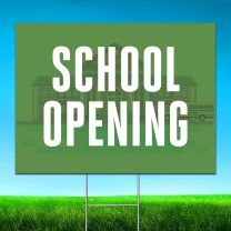 School Opening Digitally Printed Street Yard Sign 