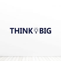 Think Big Lightbulb Office Quote Wall Vinyl Decal Sticker