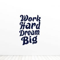 Work Hard Dream Big Office Quote Wall Vinyl Decal Sticker