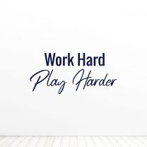 Work Hard Play Harder Office Quote Wall Vinyl Decal Sticker