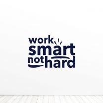 Work Smart Not Hard Office Quote Wall Vinyl Decal Sticker